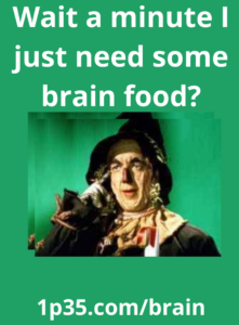 all things bio hacking picture of a scarecrow pointing to his head and saying wait a minute I just nee some brain food?